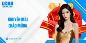 Tận Hưởng Khuyến Mãi Chào Mừng Đón Chờ Cơn Mưa Tài Lộc 